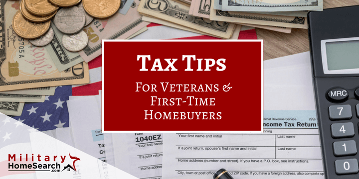 Tax Tips for veterans and first-time homebuyers